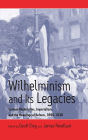 Wilhelminism and Its Legacies: German Modernities, Imperialism, and the Meanings of Reform, 1890-1930