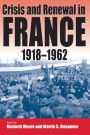 Crisis And Renewal In France, 1918-1962