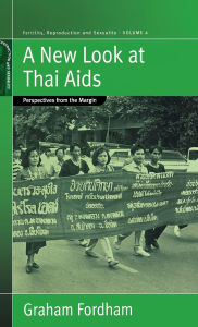 Title: A New Look At Thai Aids: Perspectives from the Margin, Author: Graham Fordham