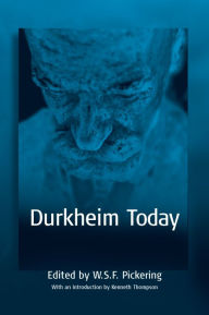 Title: Durkheim Today, Author: W. S. F. Pickering