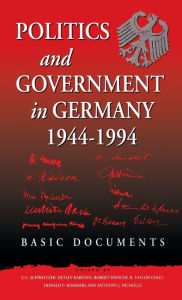 Title: Politics and Government in Germany, 1944-1994: Basic Documents / Edition 1, Author: C. C. Schweitzer