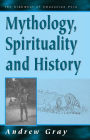 Mythology, Spirituality, and History / Edition 1