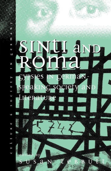 Sinti and Roma: Gypsies in German-speaking Society and Literature / Edition 1