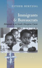 Immigrants and Bureaucrats : Ethiopians in an Israeli Absorption Center