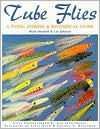 Tube Flies: A Tying, Fishing and Historical Guide