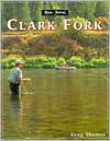 Title: Clark Fork River, Montana, Author: Greg Thomas