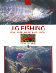 Jig Fishing for Steelhead and Salmon