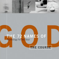 72 Names of God: Technology for the Soul
