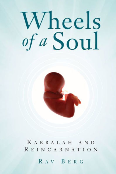 Wheels of a Soul: Reincarnation and Kabbalah