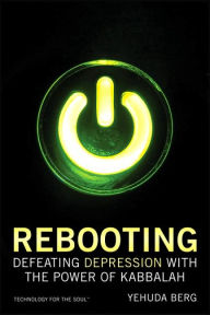 Rebooting: Defeating Depression with the Power of Kabbalah