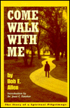 Come Walk with Me: The Story of a Spiritual Pilgrimage