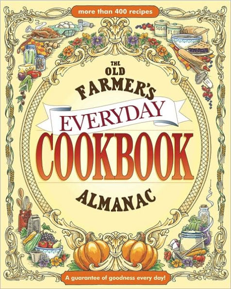 The Old Farmer's Almanac Everyday Cookbook