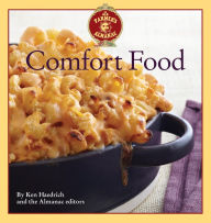 Title: The Old Farmer's Almanac Comfort Food: Every dish you love, every recipe you want, Author: Ken Haedrich