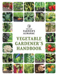 English books download The Old Farmer's Almanac Vegetable Gardener's Handbook