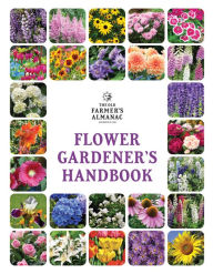 Title: The Old Farmer's Almanac Flower Gardener's Handbook, Author: Old Farmer's Almanac