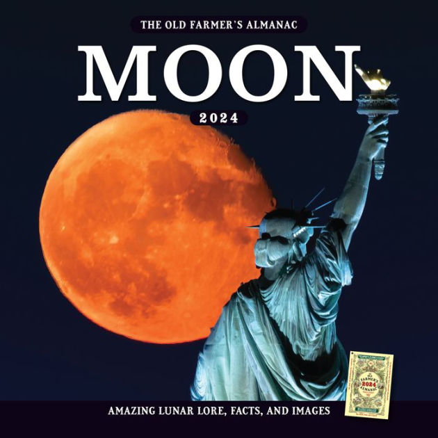 The 2024 Old Farmer's Almanac Moon Calendar by Old Farmer's Almanac