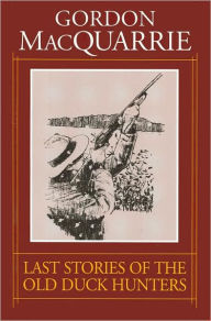 The Last Stories of the Old Duck Hunters