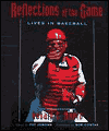 Reflections of the Game: Lives in Baseball