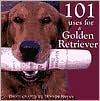 101 Uses for a Golden Retriever