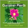 Logee's Greenhouses Spectacular Container Plants: How to Grow Dramatic Flowers for Your Patio, Sunroom, Windowsill and Outdoor Spaces