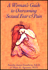 A Woman's Guide to Overcoming Sexual Fear & Pain