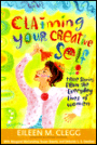 Claiming Your Creative Self: True Stories from the Everyday Lives of Women