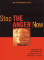 Stop the Anger Now: A Workbook for the Prevention, Containment, and Resolution of Anger