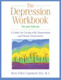 The Depression Workbook: A Guide for Living with Depression and Manic Depression