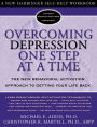 Overcoming Depression One Step at a Time: The New Behavioral Activation Approach to Getting Your Life Back