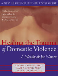 Title: Healing the Trauma of Domestic Violence: A Workbook for Women, Author: Mari McCaig MSW