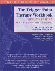 Title: The Trigger Point Therapy Workbook: Your Self-Treatment Guide for Pain Relief / Edition 2, Author: David G. Simons
