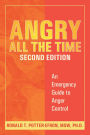 Angry All the Time: An Emergency Guide to Anger Control