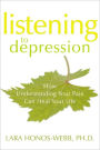 Listening to Depression: How Understanding Your Pain Can Heal Your Life