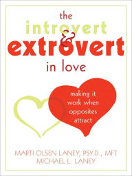 The Introvert and Extrovert in Love: Making It Work When Opposites Attract