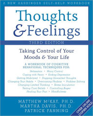 Thoughts and Feelings: Taking Control of Your Moods and Your Life / Edition 3