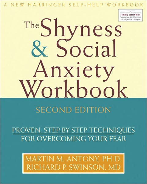 Shyness And Social Anxiety Workbook Proven Step By Step Techniques