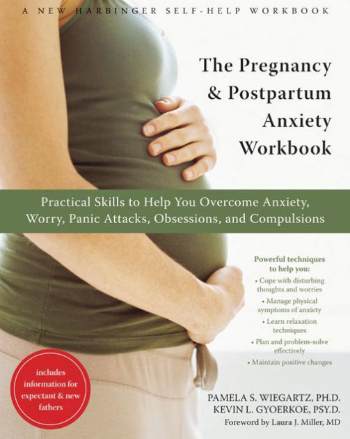 The Pregnancy And Postpartum Anxiety Workbook: Practical Skills To Help ...