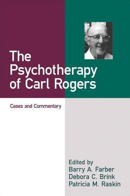 The Psychotherapy of Carl Rogers: Cases and Commentary / Edition 1