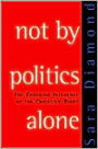 Not by Politics Alone: The Enduring Influence of the Christian Right / Edition 1
