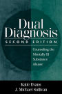 Dual Diagnosis: Counseling the Mentally Ill Substance Abuser / Edition 2