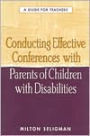 Conducting Effective Conferences with Parents of Children with Disabilities: A Guide for Teachers