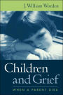 Children and Grief: When a Parent Dies