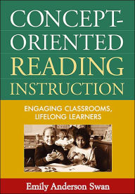 Concept-Oriented Reading Instruction: Engaging Classrooms, Lifelong Learners