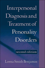 Title: Interpersonal Diagnosis and Treatment of Personality Disorders, Second Edition, Author: Lorna Smith Benjamin PhD