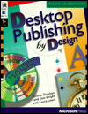 Desktop Publishing by Design with CD-ROM