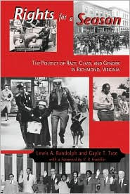 Title: Rights For A Season: Politics Of Race, Class, And Gender In Richmond, Va / Edition 1, Author: Lewis A. Randolph