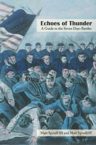 Echoes of Thunder: A Guide to the Seven Days Battles