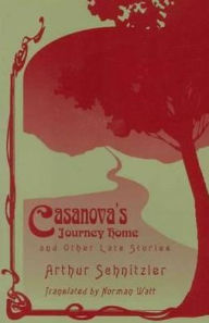 Title: Casanova's Journey Home and Other Late Stories, Author: Arthur Schnitzler