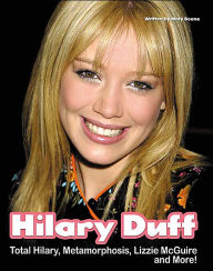 Hilary Duff: Total Hilary, Metamorphosis, Lizzie McGuire and More