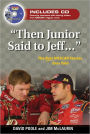 Then Junior Said to Jeff: The Best NASCAR Stories Ever Told
